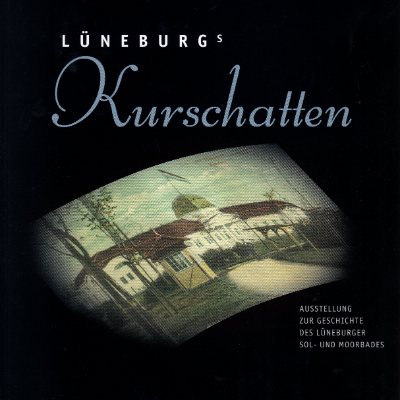 Lüneburgs Kurschatten